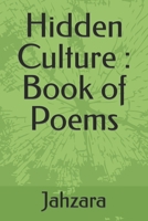Hidden Culture: Book of Poems B0BQ5C8GPH Book Cover