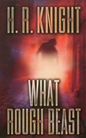 What Rough Beast (Leisure Horror) 0843954566 Book Cover