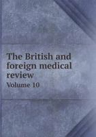 The British and Foreign Medical Review Volume 10 5518919832 Book Cover