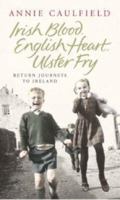 Irish Blood, English Heart, Ulster Fry: Return Journeys to Ireland 014101461X Book Cover