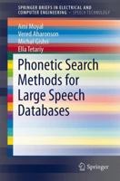 Phonetic Search Methods for Large Speech Databases 1461464889 Book Cover