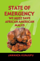 State of Emergency: We Must Save African American Males 091354373X Book Cover
