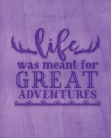 Life Was Meant For Great Adventures: Family Camping Planner & Vacation Journal Adventure Notebook | Rustic BoHo Pyrography - Purple Timber 1650398662 Book Cover