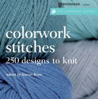 The Harmony Guides: Colorwork Stitches: 250 Designs to Knit 1596681470 Book Cover