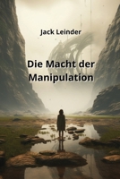 Die Macht der Manipulation (German Edition) 9981273406 Book Cover