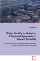Water Quality in Victoria - A Regional Approach to Stream Turbidity 3639095685 Book Cover