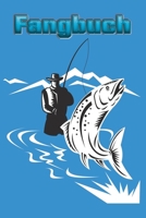 Fangbuch | Logbuch | Notizbuch zum Angeln und Fliegenfischen: Das perfekte Geschenk für jeden Angler I Fangbuch A5 I Logbuch Angeln I Notizbuch I ... mit aufwendig erstellt und a (German Edition) 1693573873 Book Cover
