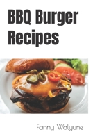 BBQ Burger Recipes B0CH22PQN9 Book Cover