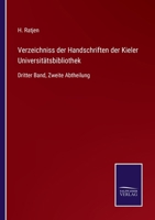 Verzeichniss der Handschriften der Kieler Universit�tsbibliothek: Dritter Band, Zweite Abtheilung 3752552549 Book Cover