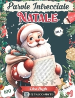 100 Natale Parole Intrecciate Libro Puzzle Vol 1: 2100 Parole a Tema Christmas, Ideale per rilassarsi e allenare la mente per Anziani Adulti B0CN6GKQDR Book Cover