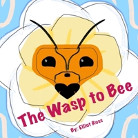 The Wasp to Bee B0HJP8YTBT Book Cover