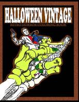 Halloween Vintage: Retro Horror Coloring Book 1535096446 Book Cover