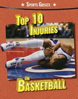 Top 10 Injuries in Basketball 0766075702 Book Cover