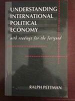 Understanding International Political Economy, with Readings for the Fatigued 1555876773 Book Cover