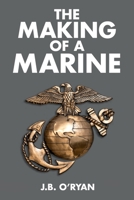 The Making of a Marine 1734136006 Book Cover