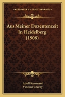 Aus Meiner Dozentenzeit In Heidelberg 1160309272 Book Cover