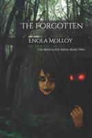 The Forgotten: The Mentalists Series: Book Two 1076497489 Book Cover