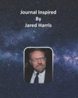 Journal Inspired by Jared Harris 1691415804 Book Cover