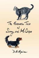 The Fantastic Tails of Sammy and Mr. Chips 099667893X Book Cover