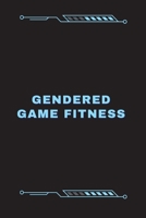 Gendered Game Fitness B0CGKSFVNB Book Cover