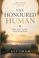 The Honoured Human 1808480880 Book Cover