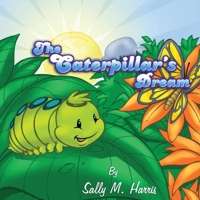 The Caterpillar's Dream 0966083946 Book Cover