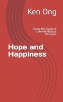 Hope and Happiness: Facing the Giants of Life with Biblical Principles B09CV5DGCQ Book Cover