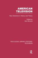 American Television: New Directions in History and Theory (Studies in Film and Video) 1138990396 Book Cover