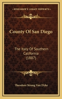 County of San Diego: The Italy of Southern California 143681524X Book Cover