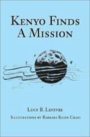 Kenyo Finds A Mission 0595226191 Book Cover