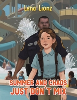 Summer and Chaos Just Don't Mix B0GBX3V87J Book Cover