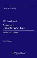 American Constitutional Law: Powers and Liberties, 2011 Case Supplement 0735507368 Book Cover