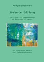 Säulen der Erfüllung: Zurückgelassene Identifikationen auf der Stufen zur Freiheit 3741275638 Book Cover