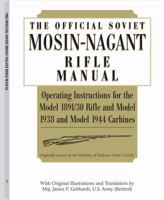 Official Soviet Mosin-Nagant Rifle Manual 158160081X Book Cover