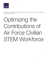 Optimizing the Contributions of Air Force Civilian STEM Workforce 1977404421 Book Cover