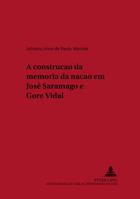 A Construção Da Memória Da Nação Em José Saramago E Gore Vidal 3631547714 Book Cover