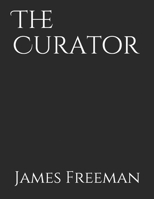 The Curator B08J5954D3 Book Cover