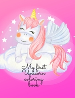 My first Unicorn coloring book 171641248X Book Cover