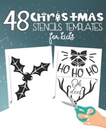 48 Christmas Stencils Templates For Kids: Stencil Book For Kids With 48 Cute Christmas Holiday Clip Arts Templates For Christmas Cutouts Handmade Decorations B08N8W69JF Book Cover