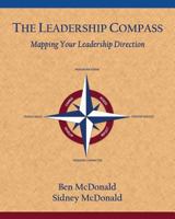 The Leadership Compass: Mapping Your Leadership Direction 0615812805 Book Cover