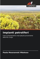 Impianti petroliferi: Caso di Pentaclethra macrophylla proveniente dalla RD Congo 6205902079 Book Cover