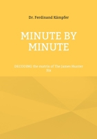 Minute by Minute: DECODING the matrix of The James Hunter Six (German Edition) 3819243305 Book Cover