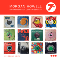 Morgan Howell 7" 100 Paintings of Classic Singles 1912165554 Book Cover