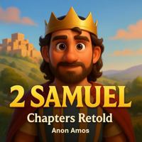 2 Samuel: Chapters Retold 1969519088 Book Cover