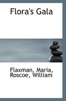 Flora's Gala 1113406976 Book Cover