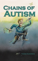 Chains of Autism 1835632416 Book Cover