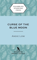 Curse of the Blue Moon: Wingspan Pocket Edition (Marina Witches Mysteries) 0995138869 Book Cover