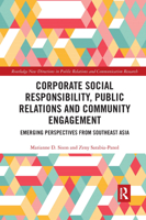 Corporate Social Responsibility, Public Relations and Community Engagement: Emerging Perspectives from South East Asia 0367665603 Book Cover