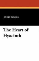 The Heart of Hyacinth 029597916X Book Cover
