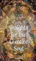 Insights for the Creative Soul 9916876843 Book Cover
